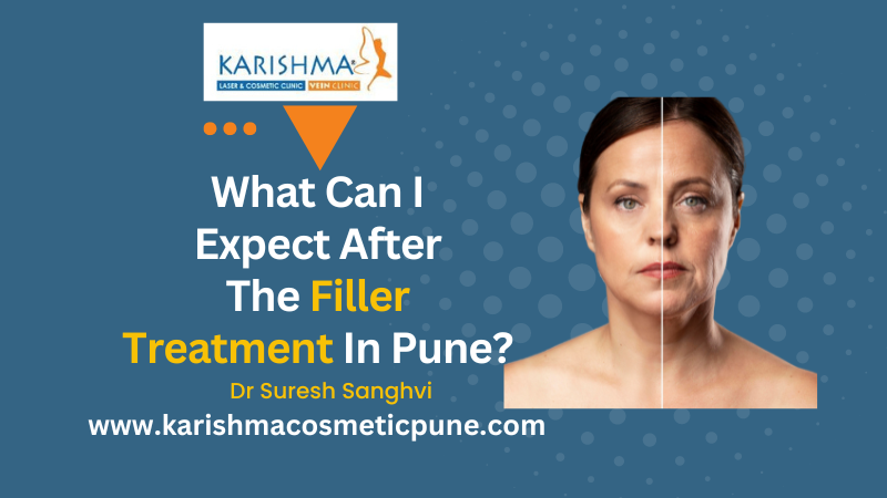 Filler Treatment in Pune | Karishma Cosmetic Clinic Pune