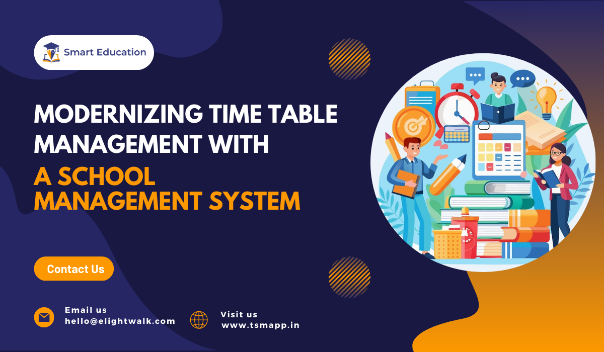 Modernizing Time Table Management with a School Management System