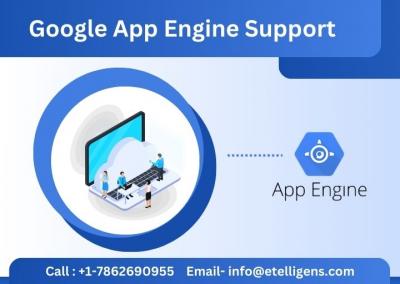 Efficient and Scalable Solutions with Google App Engine Support Company