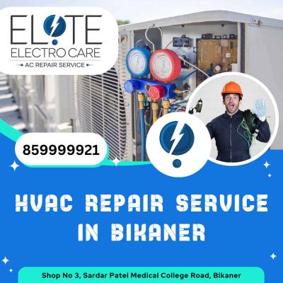 HVAC Repair Service in Bikaner - Elite Electro Care