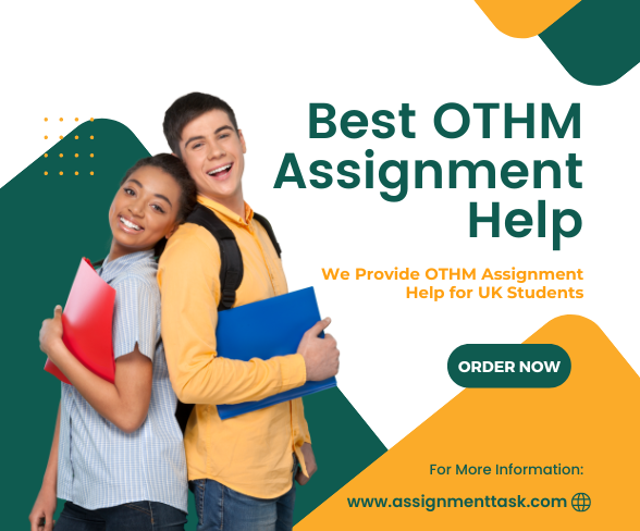 Want to Get the Best OTHM Assignment Help in UK? Hire UK Writers