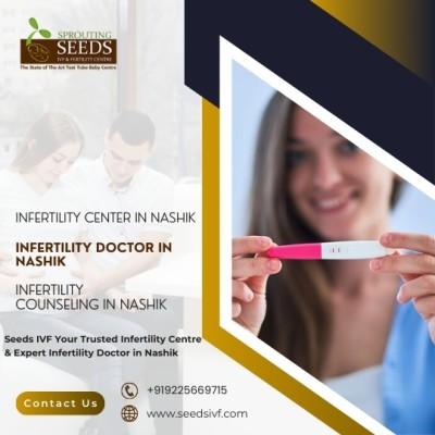 Seeds IVF Your Trusted Infertility Centre & Expert Infertility Doctor in Nashik