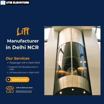 For reputed Lift Manufacturer in Delhi NCR- UTISelevators