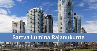 Invest in Comfort: Sattva Lumina Rajanukunte | 1-3 BHK Options