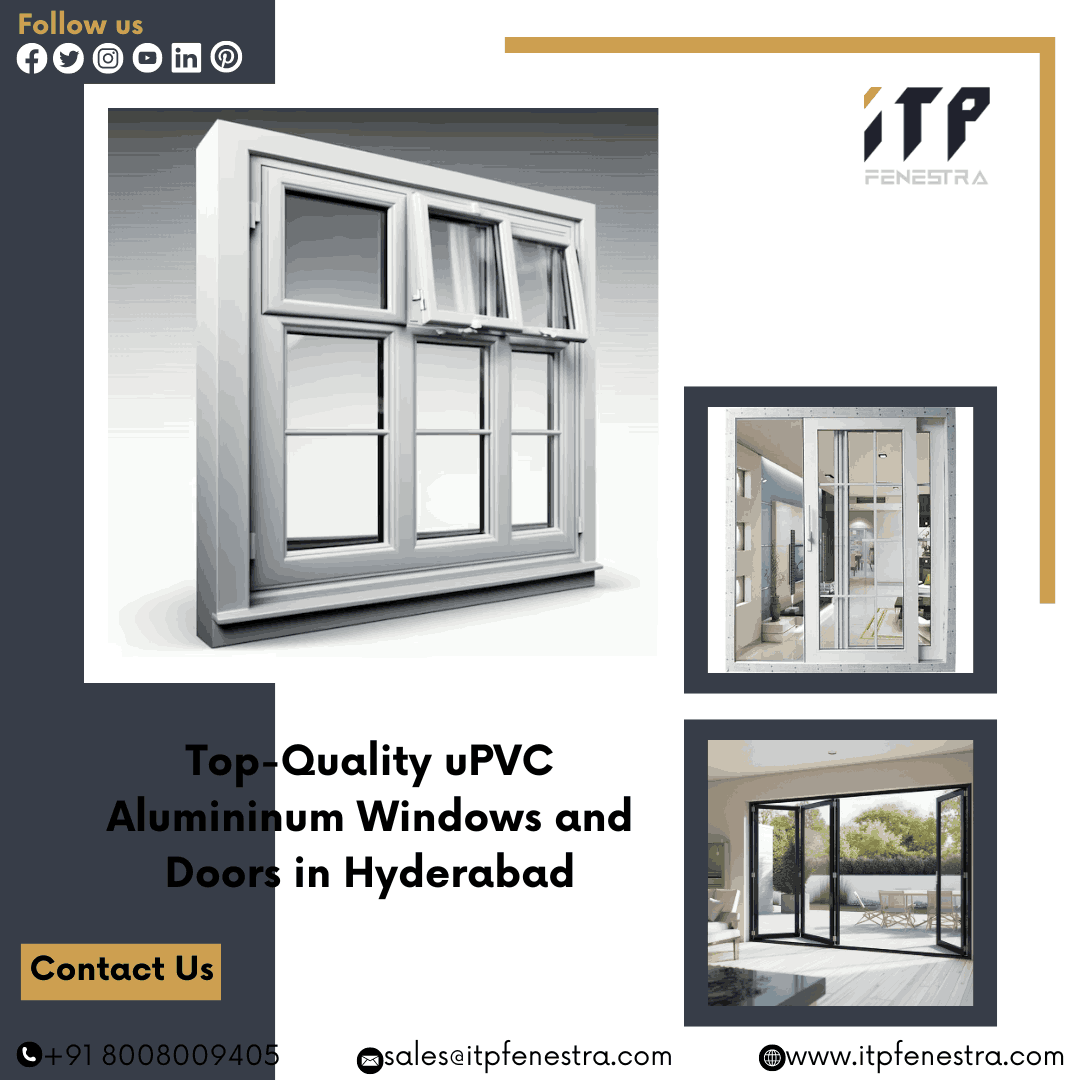 Best uPVC Aluminium Widows & Doors Fabricators in Hyderabad