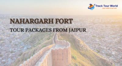 Nahargarh Fort Tour Packages from Jaipur - Track Tour World