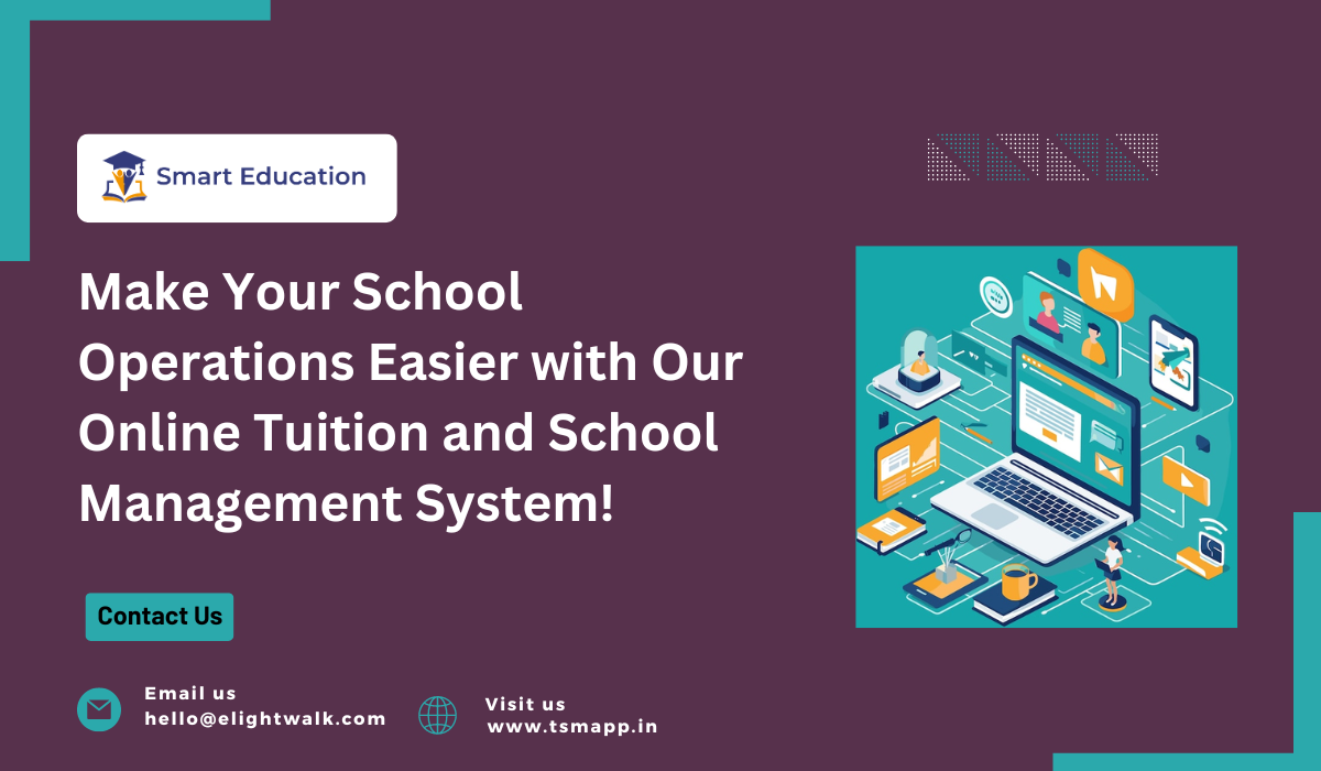 Make Your School Operations Easier with Our Online Tuition and School Management System!