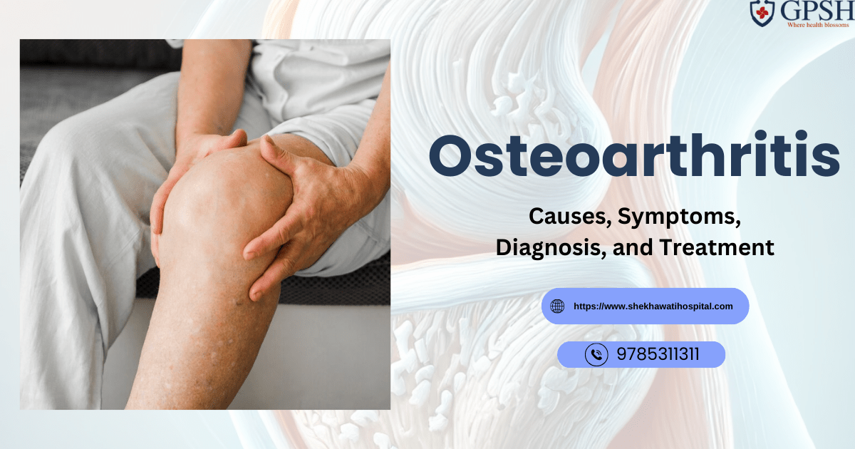 Osteoarthritis: Causes, Symptoms, Diagnosis, and Treatment - Jaipur Other