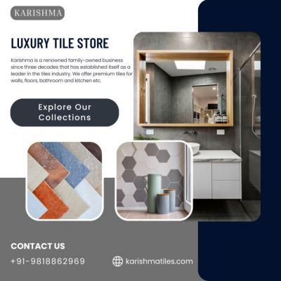 Tiles Shop In Gurgaon - Karishma Tiles - Gurgaon Furniture