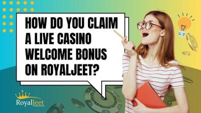 How to Claim Live Casino Welcome Bonus on RoyalJeet?