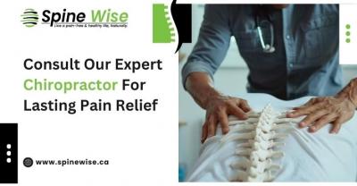 Consult Our Expert Chiropractor For Lasting Pain Relief