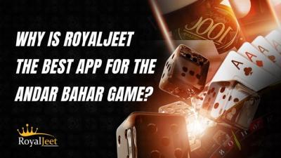 Why is RoyalJeet App Best for Andar Bahar Game?