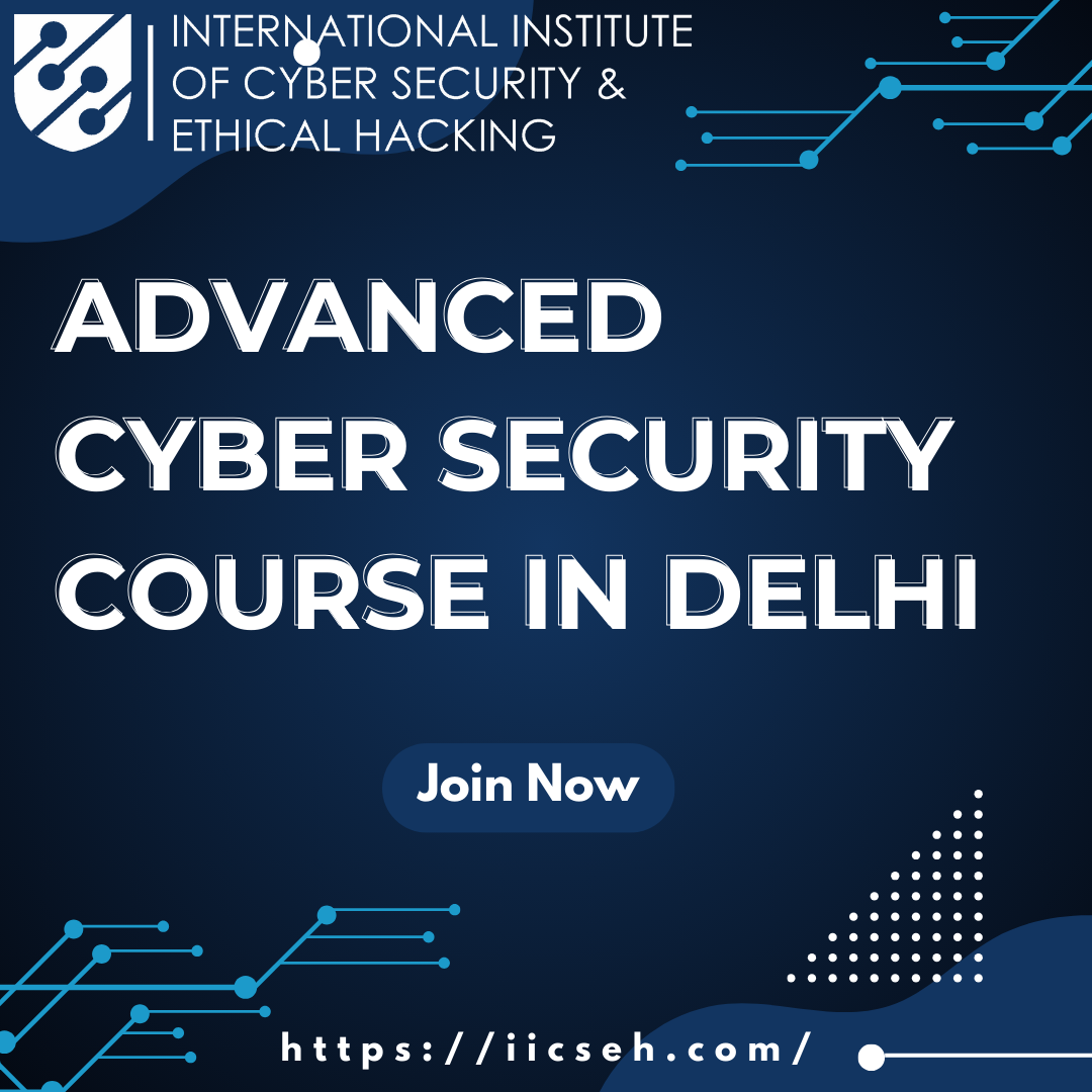 Advanced Cyber Security Course in Delhi