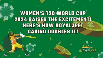 Women's T20 World Cup 2024 Raises the Excitement! Here's How RoyalJeet Casino Doubles It!