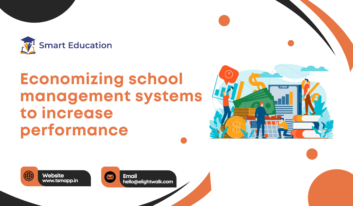 Economizing school management systems to increase performance