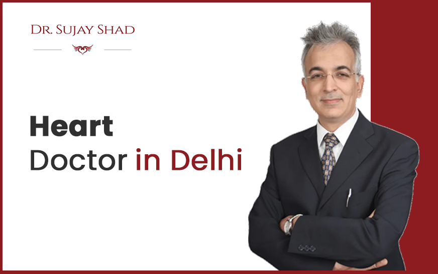 Heart Doctor in Delhi 