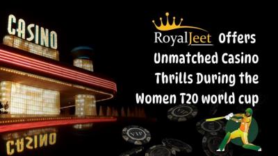 RoyalJeet Offers Unmatched Casino Fun During Women's T20 World Cup