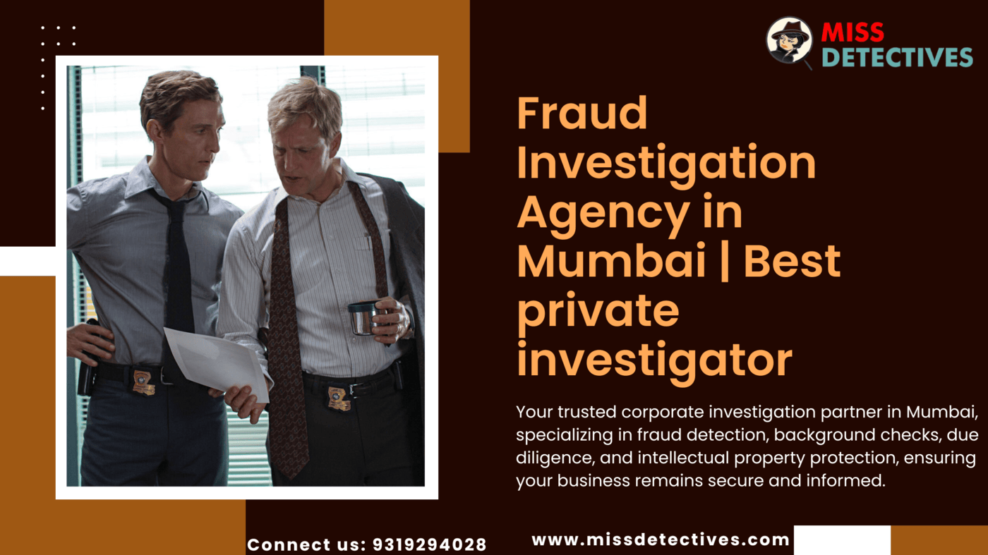 Fraud Investigation Agency in Mumbai | Best private investigator