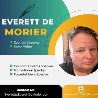 Elevate Your Life with Everett De Morier's Motivational Podcasts!