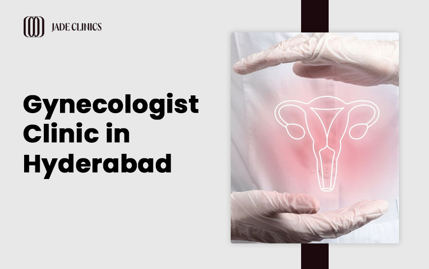 Gynecologist Clinic in Hyderabad