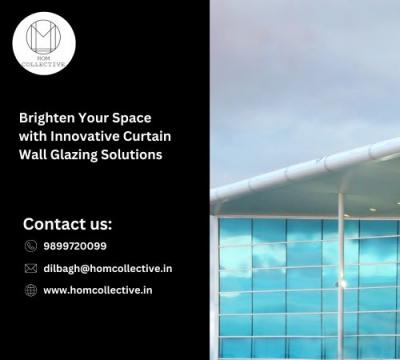 Brighten Your Space with Innovative Curtain Wall Glazing Solutions