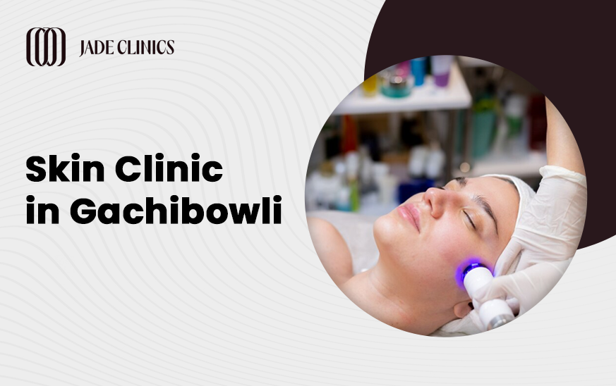 Skin Clinic in Gachibowli