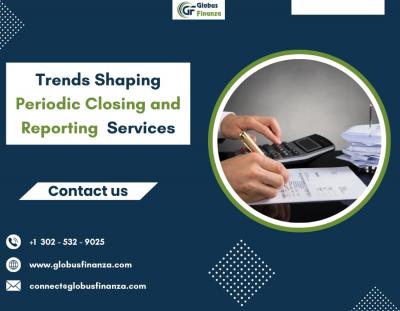 Trends Shaping Periodic Closing and Reporting Services