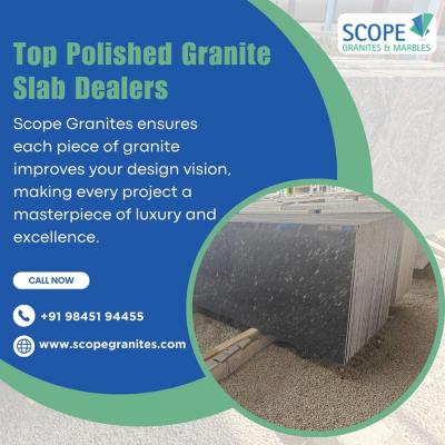 Scope Granites | Top Polished Granite Slab Dealers in Bangalore