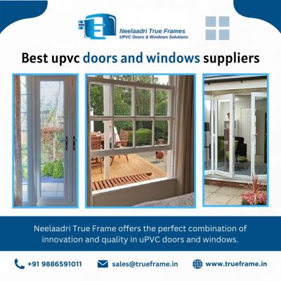 Best upvc doors and windows suppliers in Bangalore | Neelaadri True Frame 