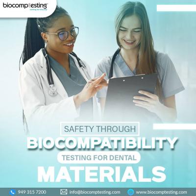 Safety through Biocompatibility Testing for Dental Materials