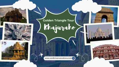 Golden Triangle Tour with Khajuraho - Explore India's Heritage and Temples