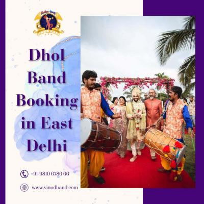 Top Dhol Band Booking in East Delhi for Your Special Events