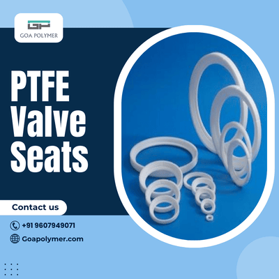 What Are PTFE Valve Seats and Why Are They Essential