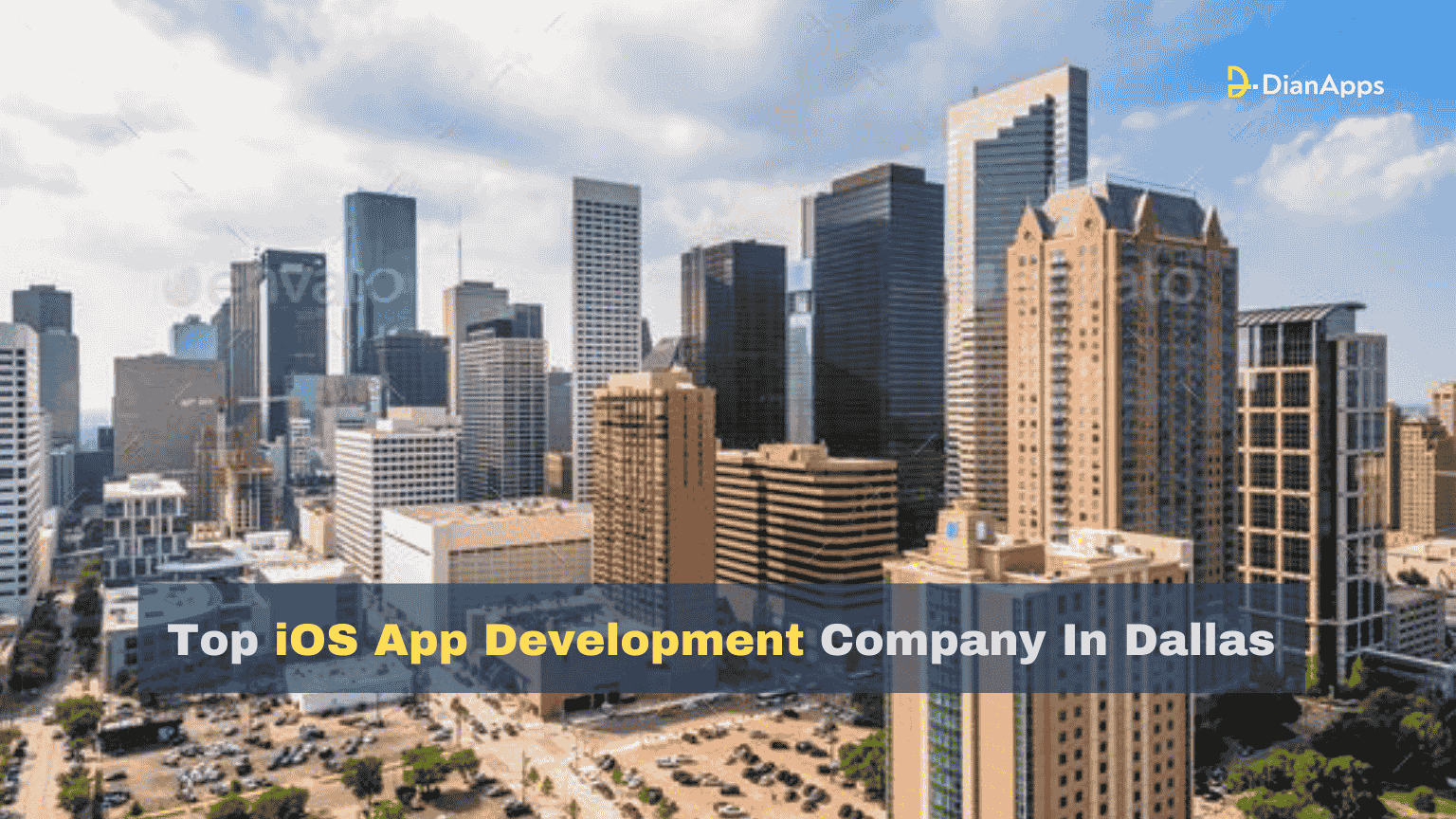 Top iOS App Development Company In Dallas