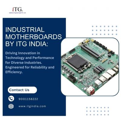 Industrial Motherboards by ITG India: Driving Innovation