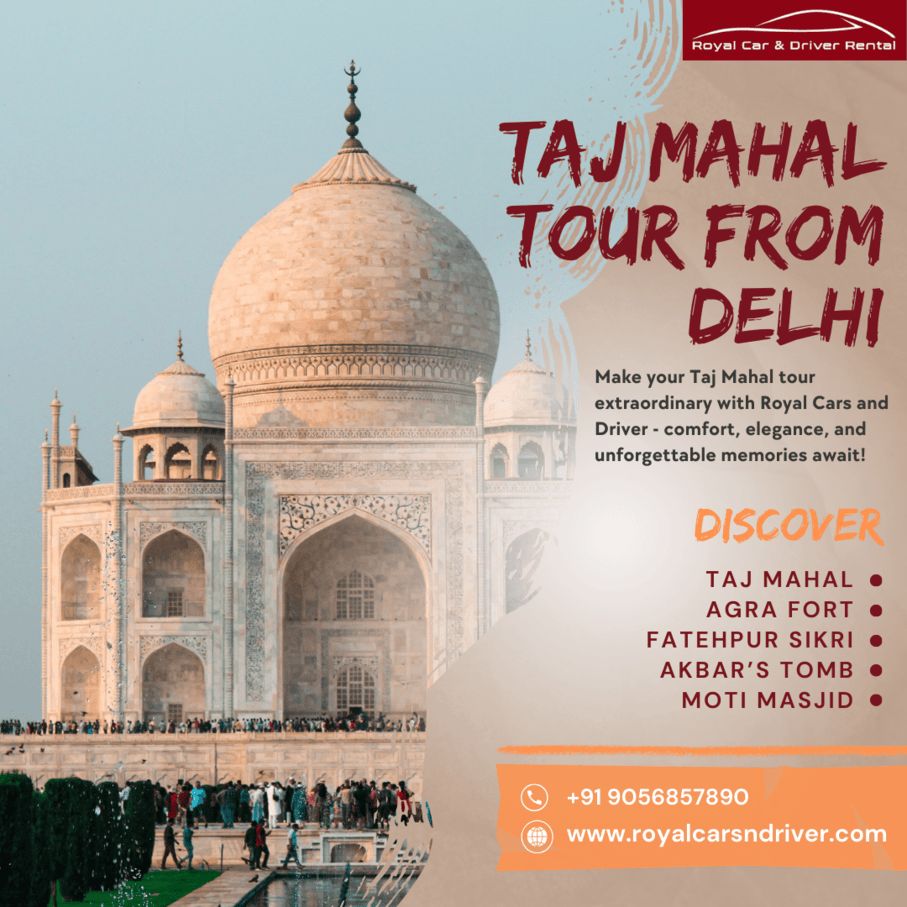 Plan Your Perfect Same Day Agra Tour by Car with Taj Mahal Visit Today!