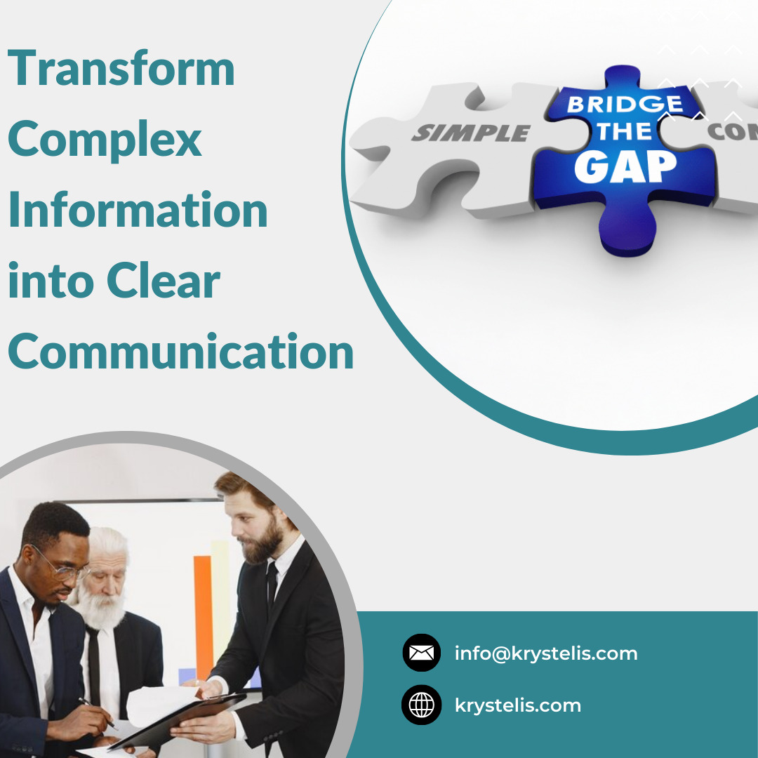 Transform  Complex Information into Clear Communication