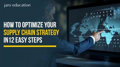 How to Optimize Your Supply Chain Strategy in 12 Easy Steps