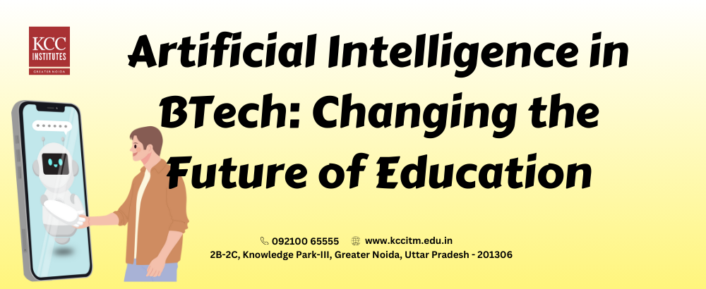 Artificial Intelligence in BTech: Changing the Future of Education