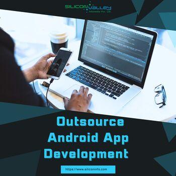 Outsource Android App Development Services, Android App Development  company