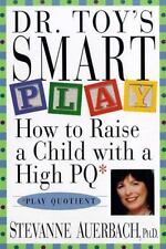 Dr. Toy's Smart Play: How to Raise a Child with a High PQ (Play Quotient) - Aurora - US