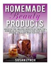 Homemade Beauty Products: Discover The Amazing Benefits Of These Top 9 Home...