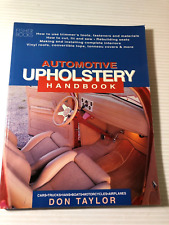 AUTOMOTIVE UPHOLSTERY Handbook by Don Taylor Cars Trucks Airplanes Boats Cycles