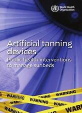 Artificial tanning devices: public health interventions to manage sunbeds by Wor - Tarneit - AU