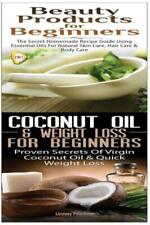 Beauty Products For Beginners & Coconut Oil & Weight Loss For Beginners