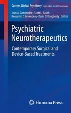 Psychiatric Neurotherapeutics : Contemporary Surgical and Device-based Treatm... - Jessup - US