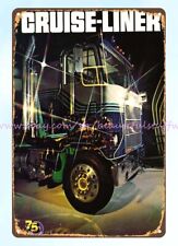 1975 Truck trucking automotive Cruiseliner metal tin sign metal arch wall art
