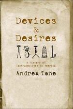 Devices and Desires: A History of Contraceptives in America by Tone, Andrea - Aurora - US