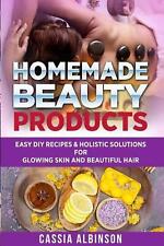 Homemade Beauty Products: Easy DIY Recipes & Holistic Solutions for Glowing Skin