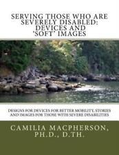 Serving Those Who Are Severely Disabled: Devices And 'Soft' Images: Designs... - US